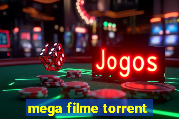 mega filme torrent