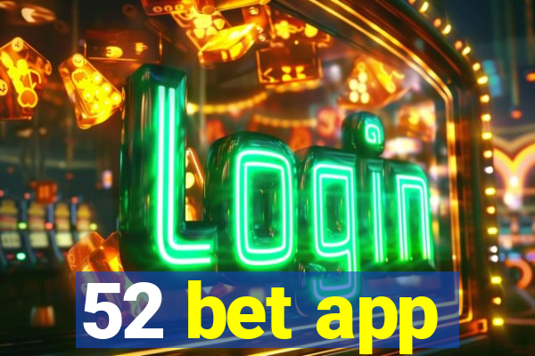 52 bet app