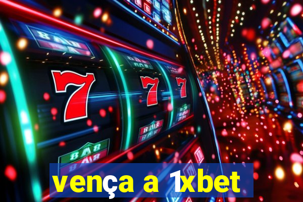 vença a 1xbet