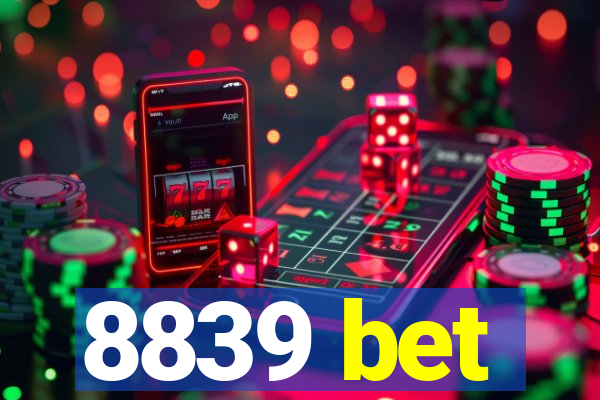 8839 bet