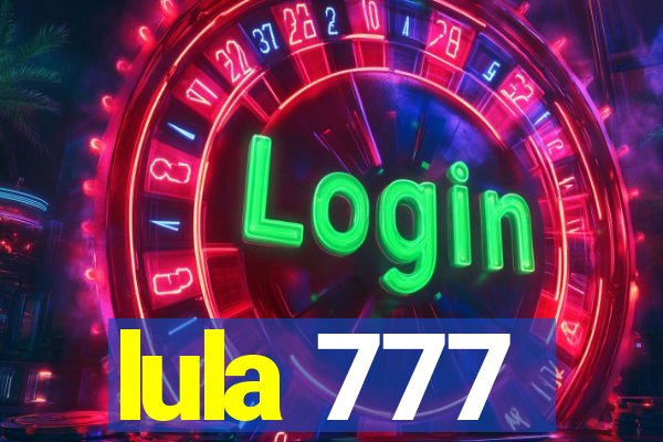 lula 777