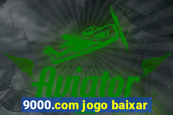 9000.com jogo baixar