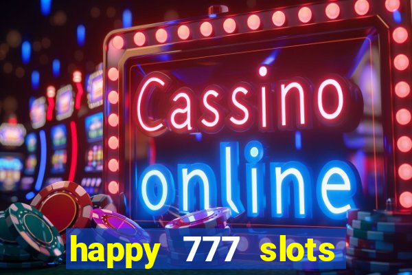 happy 777 slots paga mesmo