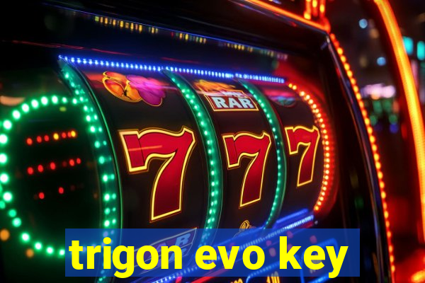 trigon evo key