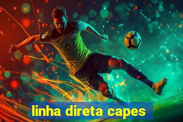 linha direta capes