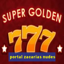 portal zacarias nudes