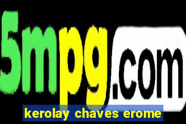 kerolay chaves erome