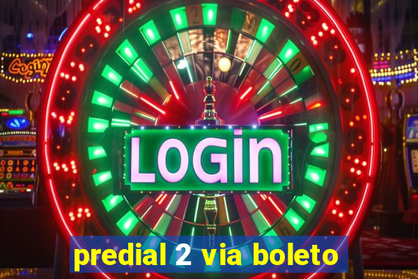 predial 2 via boleto