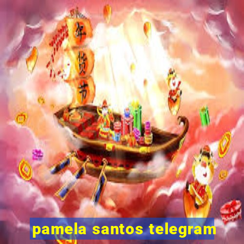 pamela santos telegram