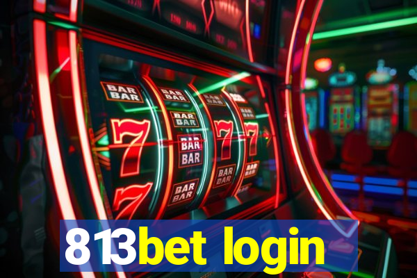 813bet login