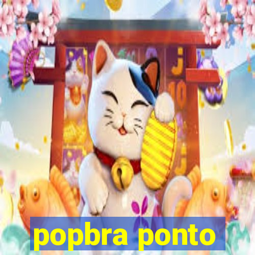 popbra ponto