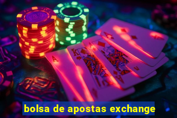 bolsa de apostas exchange