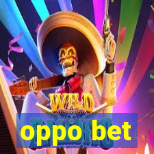 oppo bet