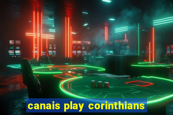 canais play corinthians