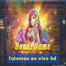 futemax ao vivo hd