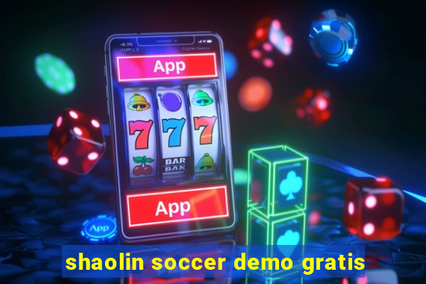 shaolin soccer demo gratis