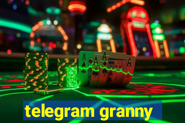 telegram granny