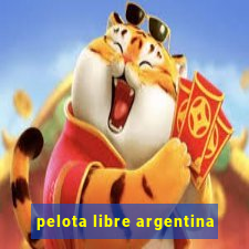 pelota libre argentina