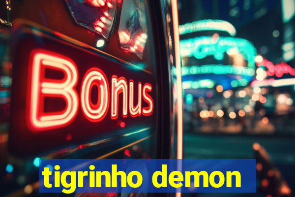 tigrinho demon