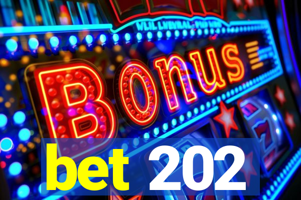 bet 202