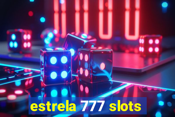 estrela 777 slots