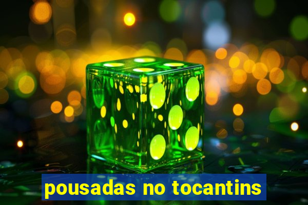 pousadas no tocantins