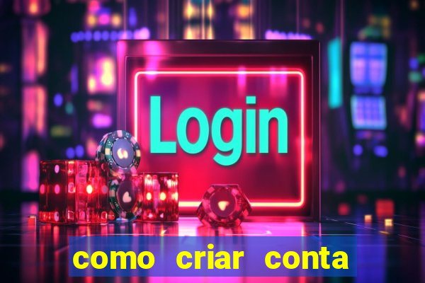 como criar conta nova em plataforma de jogos