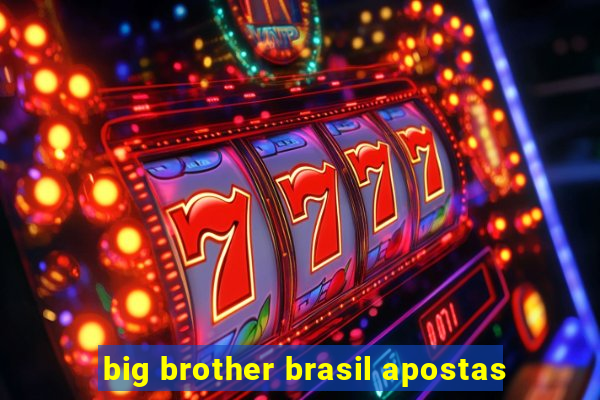 big brother brasil apostas