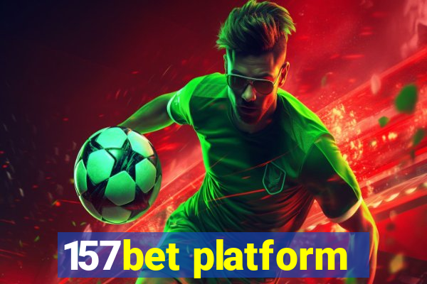 157bet platform