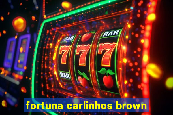 fortuna carlinhos brown