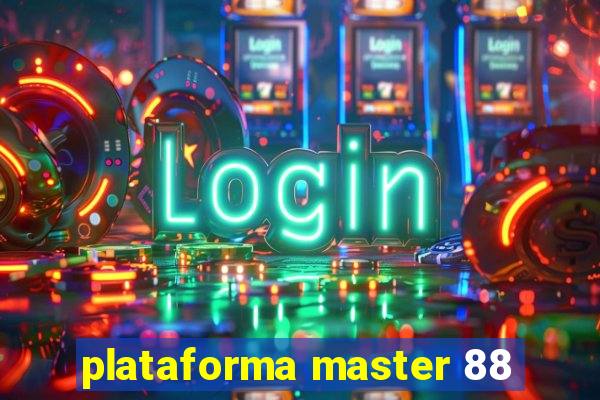 plataforma master 88