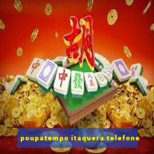 poupatempo itaquera telefone