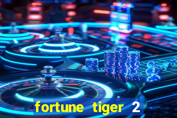 fortune tiger 2 revenge download