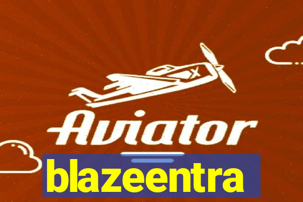 blazeentra