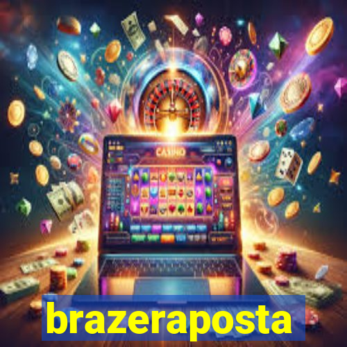 brazeraposta