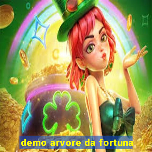 demo arvore da fortuna