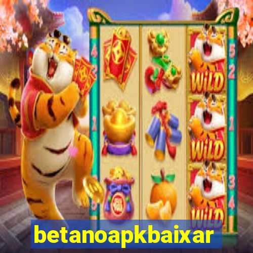 betanoapkbaixar