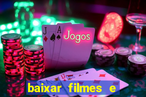 baixar filmes e séries grátis em português mp4