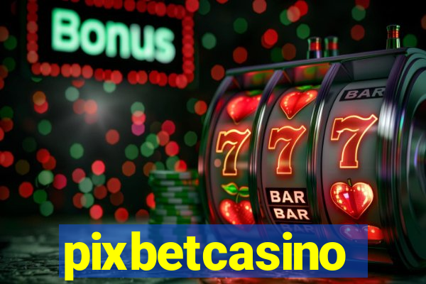 pixbetcasino