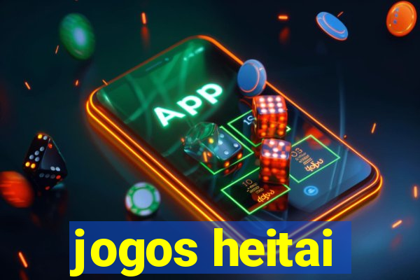 jogos heitai