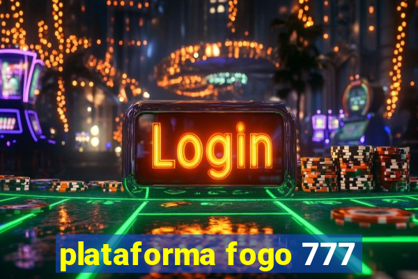 plataforma fogo 777