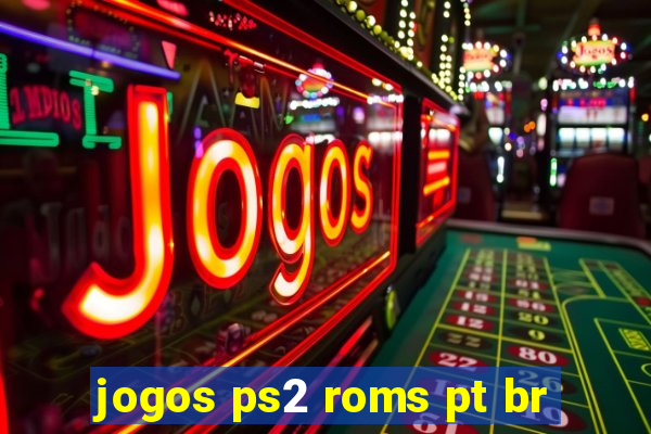 jogos ps2 roms pt br