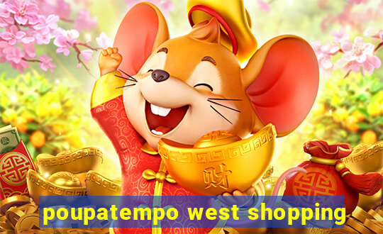 poupatempo west shopping