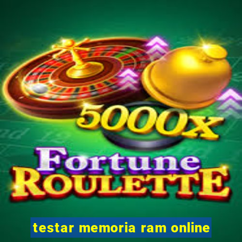 testar memoria ram online