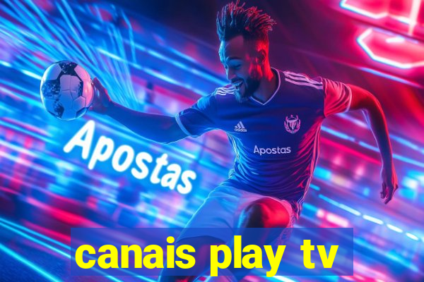 canais play tv