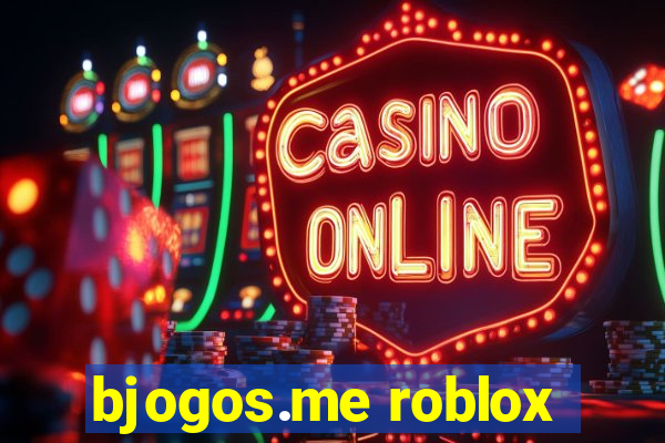 bjogos.me roblox