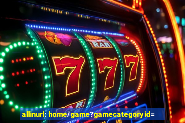 allinurl: home/game?gamecategoryid=