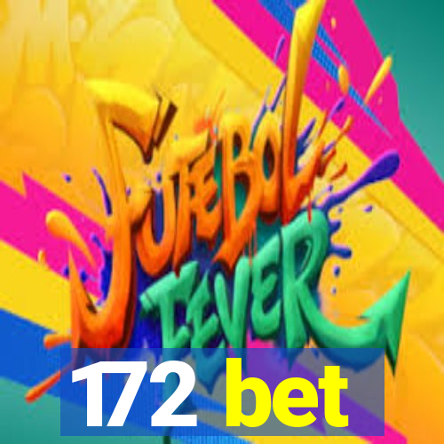 172 bet