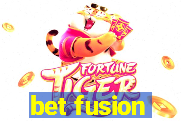 bet fusion