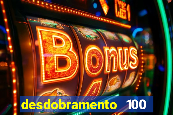 desdobramento 100 dezenas em apenas 6 jogos